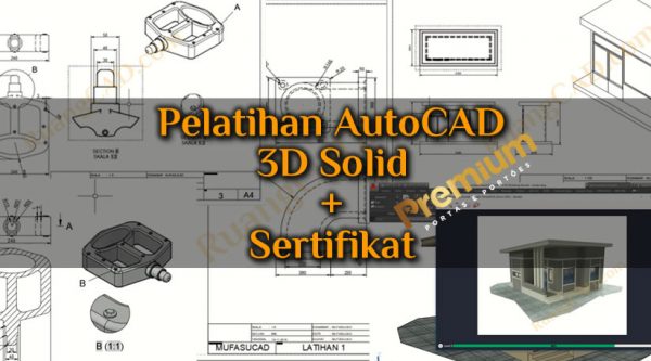 Pelatihan AutoCAD 3D Solid + Sertifikat